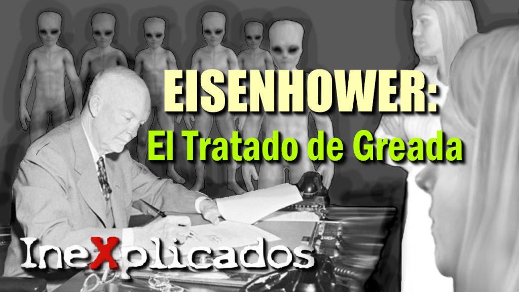 El Tratado de Greada, por qué los grises lo rompieron y engañaron a Eisenhower
